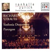 CD - Richard Strauss - Tonhalle-Orchester Zürich , David Zinman - Sinfonia Domestica / Parergon