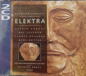Richard Strauss - Elektra (Aufnahme August 1953)