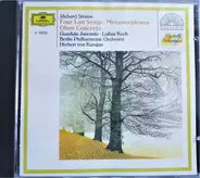 Richard Strauss - Gundula Janowitz , Lothar Koch , Berliner Philharmoniker , Herbert von Karajan - Four Last Songs / Metamorphosen / Oboe Concerto