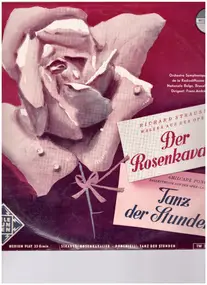 Richard Strauss - Walzer Aus Der Oper "Der Rosenkavalier" / Ballettmusik (Tnz Der Stunden) Aus Der Oper "La Gioconda"