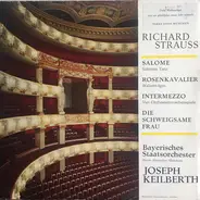 Richard Strauss - Salome, Rosenkavalier, Intermezzo, Die Schweigsame Frau