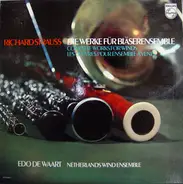 Richard Strauss , Edo de Waart , Nederlands Blazers Ensemble - Die Werke Für Bläserensemble - Complete Works For Wind - Les Oeuvres Pour Ensemble À Vents