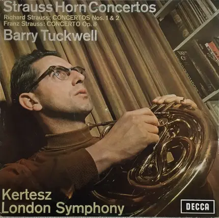 Richard Strauss, Franz Strauss - The London Symphony Orchestra - Strauss Horn Concertos