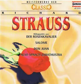 Richard Strauss - Höhepunkte Aus: Der Rosenkavalier, Salome, Don Juan, Also Sprach Zarathustra