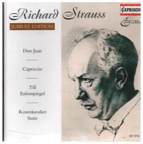 Richard Strauss - Jubilee Edition - Don Juan, Capriccio, Till Eulenspiegel, Rosenkavalier Suite