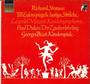 Strauss / Dukas / Bizet a.o. - Till Eulenspiegels Lustige Streiche /  Kindersymphonie / Der Zauberlehrling / Kinderspiele