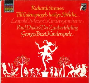 Richard Strauss - Till Eulenspiegels Lustige Streiche /  Kindersymphonie / Der Zauberlehrling / Kinderspiele