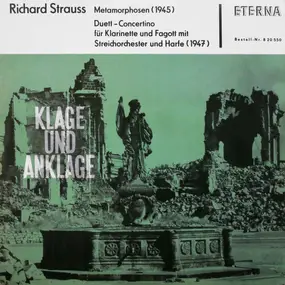 Richard Strauss - Metamorphosen (1945) / Duett - Concertino Für Klarinette Und Fagott Mit Streichorchester Und Harfe