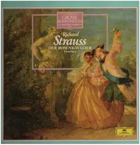 Richard Strauss - Der Rosenkavalier (Auszüge)