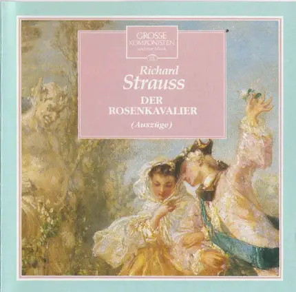 R. Strauss - Der Rosenkavalier (Auszüge)