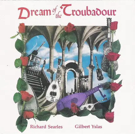 Richard Searles / Gilbert Yslas - Dream of the Troubadour