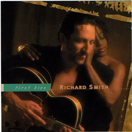 Richard Smith - First Kiss