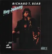 Richard T. Bear - Hey Johnny