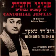 Richard Tucker , Sholom Secunda - Cantorial Jewels (10 Greatest Hebrew Prayers)
