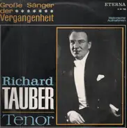 Richard Tauber - Tenor (Große Sänger d. Vergangenheit)