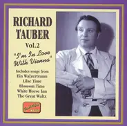 Richard Tauber - Vol.2 "I'm In Love With Vienna"