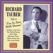 Richard Tauber - Vol.2 "I'm In Love With Vienna"