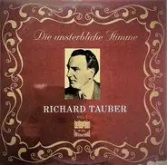 Richard Tauber - Die Unsterbliche Stimme Vol. Ⅰ
