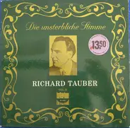 Richard Tauber - Die Unsterbliche Stimme Vol. II