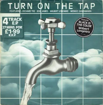 Richard Tee ∙ Wilbert Longmire ∙ Bob James ∙ Mongo Santamaria - Turn On The Tap