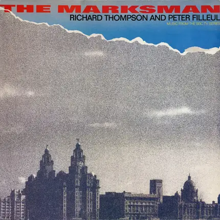 Richard Thompson And Peter Filleul - The Marksman - Music From The BBC TV Series