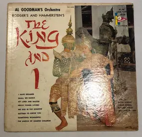 Al Goodman and his Orchestra - Rodgers & Hammerstein's ‎- The King And I