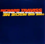 Richard Traviss - Come And Rescue Me
