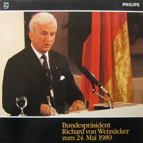 Richard von Weizsäcker - Bundespräsident Richard Von Weizsäcker Zum 24. Mai 1989