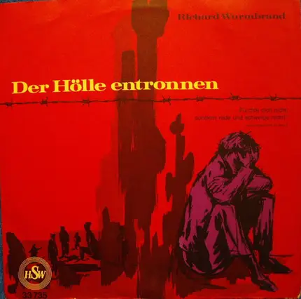 Richard Wurmbrand - Der Hölle Entronnen