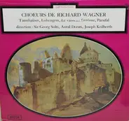 Wagner - Chœurs De Richard Wagner - Tannhaüser; Lohengrin; Le Vaisseau Fantôme; Parsifal