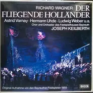 Richard Wagner - Astrid Varnay , Hermann Uhde , Ludwig Weber , Orchester der Bayreuther Festspiele - Der Fliegende Holländer