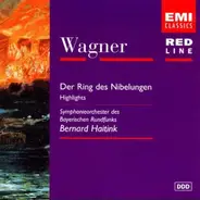 Richard Wagner - The Ring des Nibelungen: Highlights