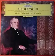 LP - Wagner - Siegfried-Ydill - Lohengrin: Vorspiel Zum 1. Akt - Die Meistersinger Von Nurnberg: Vorspeil - Tristan Und Isolde: Vorspiel Zum 1. Akt Und Isoldes Liebestod