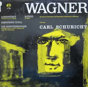 Richard Wagner - Siegfried-Idyll / Vorspiele (Die Meistersinger, Lohengrin, Rienzi)