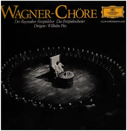 Richard Wagner - Chor der Bayreuther Festspiele , Orchester der Bayreuther Festspiele , Dirigent Wi - Wagner-Chöre