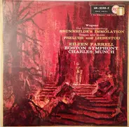 Richard Wagner - Eileen Farrell , Boston Symphony Orchestra , Charles Munch - Die Götterdämmerung: Brunnhilde's Immolation / Tristan And Isolde: Prelude And Liebestod