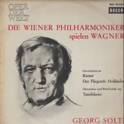 LP - Wagner / Georg Solti , Wiener Philharmoniker , Singverein Der Gesellschaft Der Musikfreunde - Die Wiener Philharmoniker Spielen Wagner - Mono