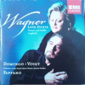Richard Wagner - Love Duets (Domingo, Voigt, Pappano)