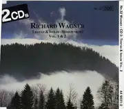 Double CD - Richard Wagner - Robert Wagner / Symphonieorchester Innsbruck - Tristan & Isolde (Höhepunkte) Vol. 1 & 2