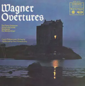 Richard Wagner - Overtures: The Flying Dutchman / Tristan And Isolde / Tannhauser / Die Meistersinger