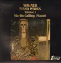 LP - Richard Wagner , Martin Galling - Wagner Piano Works Volume I