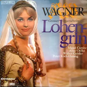 Richard Wagner - Lohengrin (Opernquerschnitt)