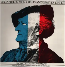 Richard Wagner - Les Melodies francaises