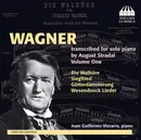 CD - Richard Wagner , August Stradal - Juan Guillermo Vizcarra - Wagner Transcribed For Solo Piano By August Stradal, Volume One