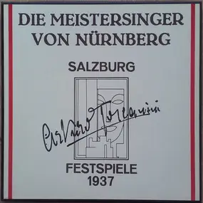 Richard Wagner - Die Meistersinger Von Nürnberg - Salzburg Festspiele 1937 - Toscanini Memorial