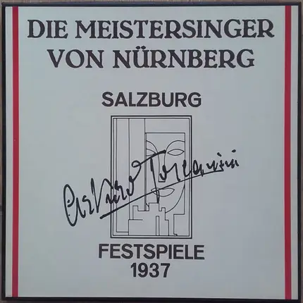 Richard Wagner , Arturo Toscanini - Die Meistersinger Von Nürnberg - Salzburg Festspiele 1937 - Toscanini Memorial