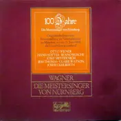 Richard Wagner - Die Meistersinger Von Nürnberg - 100 Jahre Die Meistersinger Von Nürnberg