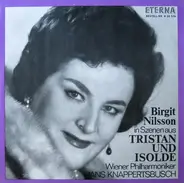 Wagner - Birgit Nilsson in Szenen aus 'Tristan und Isolde'