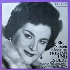 Richard Wagner - Birgit Nilsson in Szenen aus 'Tristan und Isolde'
