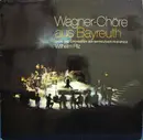 LP - Richard Wagner , Chor der Bayreuther Festspiele Und Orchester der Bayreuther Festspiele , Wilhelm P - Wagner-Chöre aus Bayreuth